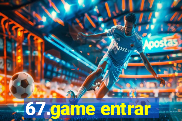 67.game entrar